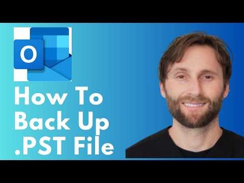 How to Back Up Outlook 2026 .PST File [Full Guide 2026]