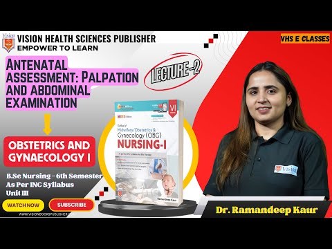 ANTENATAL ASSESSMENT: PALPATION AND ABDOMINAL EXAMINATION | LEC 2 | BSC.N VI SEM | OBG I | UNIT III