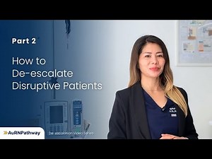How to De-escalate Disruptive Patients | De-escalation Video Series #2