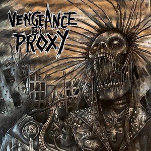 Vengeance By Proxy - Vengeance By Proxy