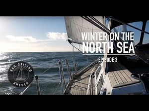 Winter on the North Sea - Ep. 3 RAN Sailing