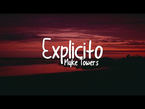 Myke Towers - Explicito ( Letra/Lyrics )
