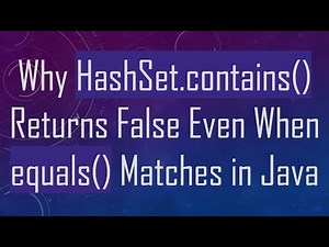 Why HashSet.contains() Returns False Even When equals() Matches in Java