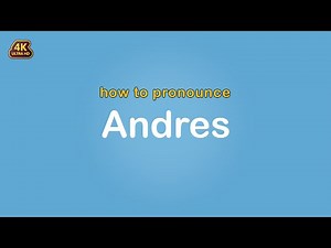 how to pronounce Andres 【Name】