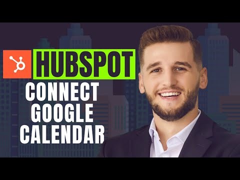 How To Connect Google Calendar With Hubspot