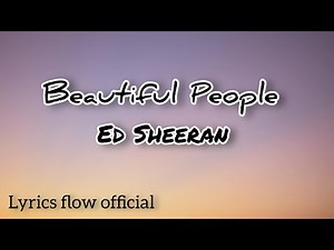 Ed Sheeran - Beautiful People (Official Lyrics Video) ft. Khalid | Lyrics Flow Official