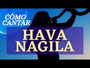 🌟 Cómo cantar HAVA NAGILA Canto Hebreo de Celebración הבה נגילה Letra Fonética _ Traducido