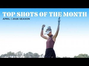 Top Shots of April | 2026 Season
