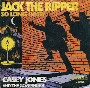 Casey Jones And The Governors - Jack The Ripper