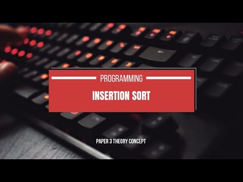 Programming | Insertion Sort Part 3 | Chapter 19 & 20 | Paper 3 | 9618
