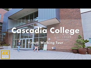 Cascadia College - Virtual Walking Tour [4k 60fps]