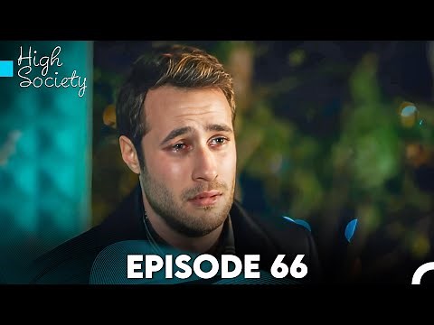 High Society Episode 66 (FULL HD)