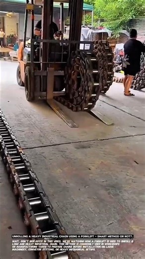 Unrolling a Heavy Industrial Chain Using a Forklift – Smart Method or Not?.