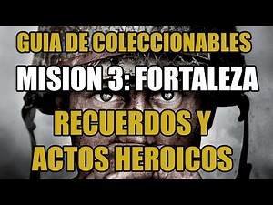 Coleccionables Misión 3 – Fortaleza - (Recuerdos y Actos heroicos) – COD WWII
