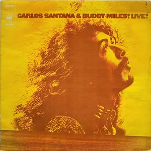 Carlos Santana & Buddy Miles - Carlos Santana & Buddy Miles! Live!