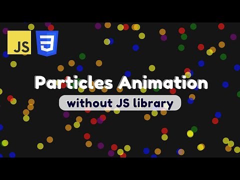 Particle Background Animation | Vanilla Javascript & CSS