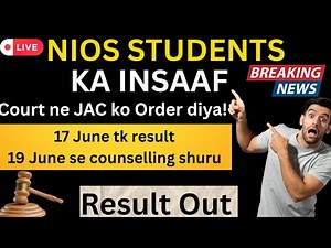 NIOS Class 12 Result 2025 Update | Delhi HC Order | JAC Counseling News | Unnati Education NIOS