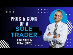 What is a Sole Trader? Pros & Cons of Sole Trader? Explained in Detail(2023)
