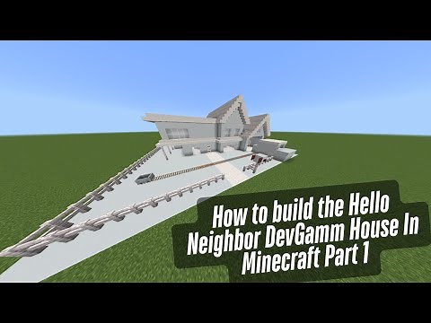 How To Build The Hello Neighbor DevGamm House In Minecraft Part 1