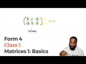 Form 4 - Class 1: Matrices basics