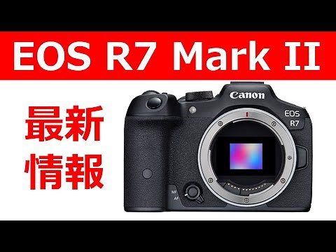 [Breaking News] The soon-to-be-announced "EOS R7 Mark II" will feature a tilting monitor