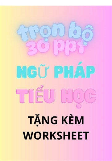 Bộ 30 điểm NGỮ PHÁP dành cho TIỂU HỌC Có thể lấy lẻ từng điểm PPT Em có soạn chi tiết và dễ dạy Trong PPT gồm lý thuyết và bài tập đi kèm Ngoài ra còn GAME sinh động vui nhộn TẶNG KÈM WORKSHEET theo từng chủ đề để học sinh luyện tập thêm ở nhà Tất cả đều được chọn lọc kỹ ạ ##globalsucces #đềthi #powerpoint #dayhocsangtao #cambridge