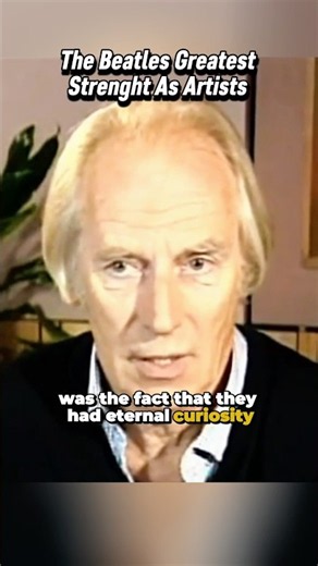 George Martin on The Beatles 'Eternal Curiosity'