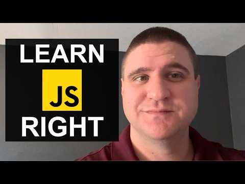 How I Would Learn JavaScript in 2026 and BEYOND