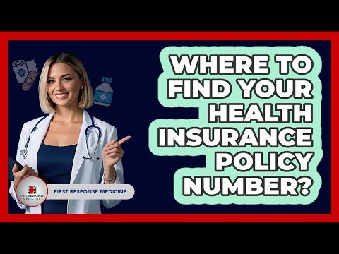Where To Find Your Health Insurance Policy Number?