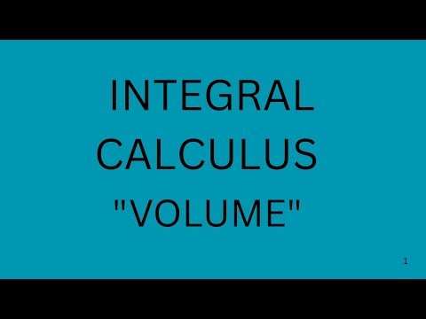 INTEGRAL CALCULUS: VOLUME