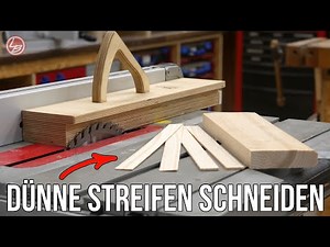 Dünne Streifen Mit Der Tischkreissäge? So Gehts....