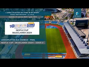 Lekkoatletyka dla Każdego - FINAŁ :: Nestle Cup / LIVE / Włocławek - dzień 2 [23.06.2024]