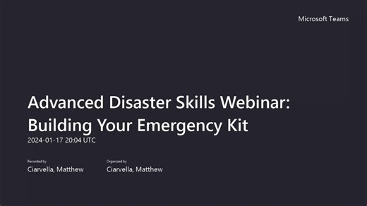 Advanced Disaster Skills Webinar: Building Your Emergency Kit (1/17/24)