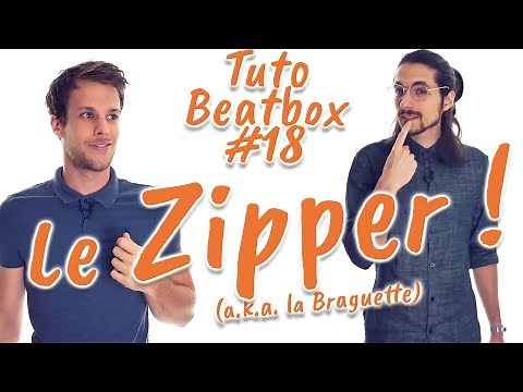 TUTO BEATBOX #18 - LE ZIPPER