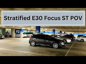 Focus ST POV Driving | Stratified E30 Progressive Tune