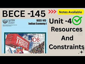 BECE -145 \\\\ Unit -4 Resources And Constraints #ignou #bece145 #unit4 #indianeconomy1 #ignoubooks
