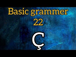 Basic grammar 22 ( La cédille "Ç")