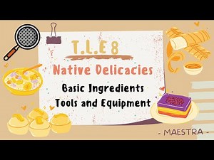 TLE 8 - COOKERY | Native Delicacies