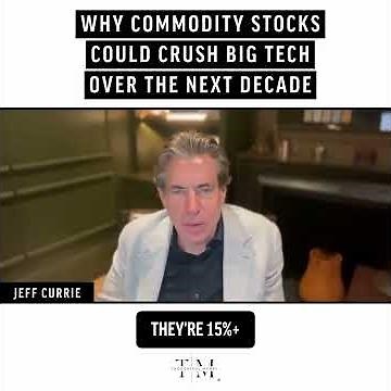 Why Commodity Stocks Could Crush Big Tech Over The Next Decade