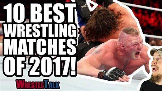 10 Best Wrestling Matches Of 2017… According To Luke Owen (WWE, ROH, New Japan & More!)