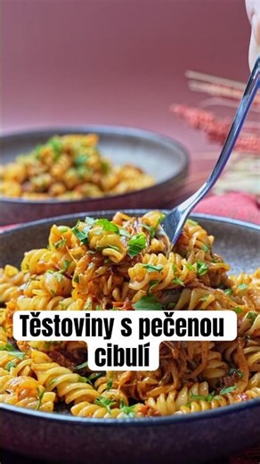 Těstoviny s pečenou cibulí | recept v popisku #recept #jidlo #videorecept #testoviny