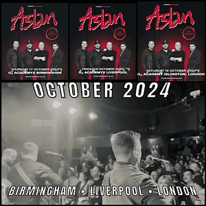 THURSDAY OCTOBER 17th O2 Academy 2 BIRMINGHAM https://www.ticketmaster.co.uk/event/3E0060A38EDE1CFC FRIDAY OCTOBER 18th O2 Academy 2 LIVERPOOL https://www.ticketmaster.co.uk/event/3E0060A3BA652227 SATURDAY OCTOBER 19th O2 Academy ISLINGTON LONDON https://www.ticketmaster.co.uk/event/3E0060A3A0491FC4 O2 Academy Liverpool O2 Academy Islington O2 Academy Birmingham | Aslan