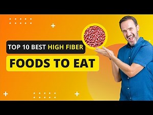 Top 10 Best High Fiber Foods You Should Eat