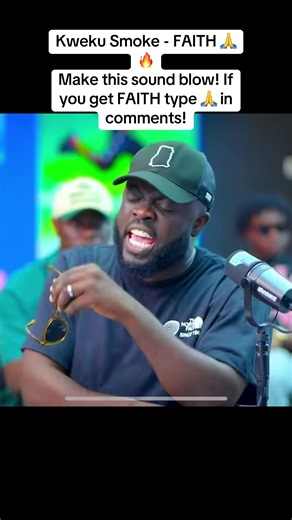 🙏@Kweku Smoke `#KwekuSmoke #Faith #HotOne #FaithChallenge #ViralSound `