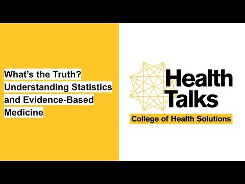 Health Talks — What’s the Truth? Understanding Statistics and Evidence-Based Medicine