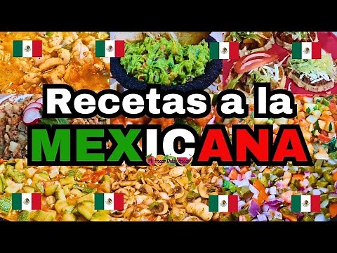 🇲🇽 RECETAS A LA MEXICANA 🇲🇽 : Fáciles, Rápidos y Delicioso #mihogardulcehogar #recetasalamexicana