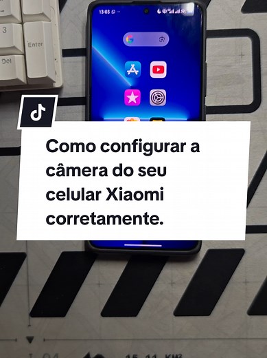 Configuração Ideal da Câmera Xiaomi