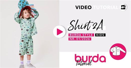 Video tutorial: Shirt 2A – Burda Kids 1/2026