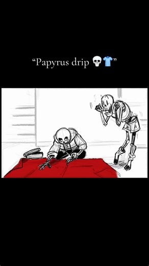 “Papyrus drip 💀👕”#Papyrus #Undertale #UTMeme #PapyrusStyle #GamingShorts