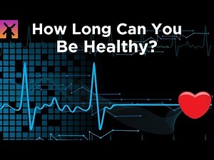 How Long Can You Be Healthy?